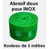 ABRASIF DOUX FINITION INOX 304 et 316 DOUX VERT 5m - www.esse.fr